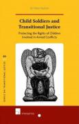 Cover of Child Soldiers and Transitional Justice: Protecting the Rights of Children Involved in Armed Conflicts