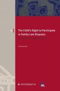 Cover of The Child's Right to Participate in Family Law Disputes: Represented, Heard or Silenced?