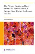 Cover of The African Continental Free Trade Area and the Future of Investor-State Dispute Settlement in Africa