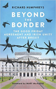 Cover of Beyond the Border: The Good Friday Agreement and Irish Unity after Brexit
