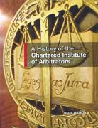Cover of A History of the Chartered Institute of Arbitrators