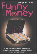 Cover of Funny Money: The True Story of the World's Largest Ever Counterfeiting Ring