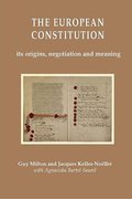 Cover of The European Constitution: Its Origins, Negotiation and Meaning