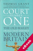 Cover of Court Number One: The Old Bailey Trials that Defined Modern Britain (eBook)