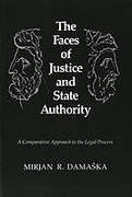 Cover of The Faces of Justice and State Authority: A Comparative Approach to the Legal Process