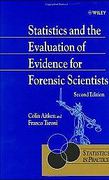 Cover of Statistics and the Evaluation of Evidence for Forensic Scientists