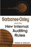 Cover of Sarbanes-Oxley and the New Internal Auditing Rules