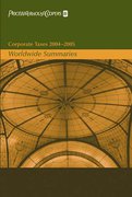 Cover of Corporate Taxes 2004 - 2005: Worldwide Summaries