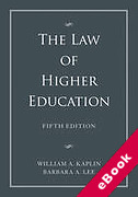 Cover of The Law of Higher Education: A Comprehensive Guide to Legal Implications of Administrative Decision Making (eBook)