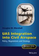 Cover of UAS Integration into Civil Airspace: Policy, Regulations and Strategy