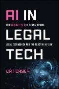 Cover of AI in Legal Tech: How Generative AI Is Transforming Legal Technology and the Practice of Law