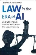 Cover of Law in the Era of AI: Clients, Firms, and the Future of the Legal Industry