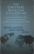 Cover of The UNCITRAL Model Law after 25 Years: Global Perspectives on Arbitration Law