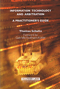 Cover of Information Technology and Arbitration: A Practitioner's Guide