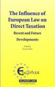 Cover of The Influence of European Law on Direct Taxation: Recent and Future Developments