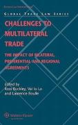 Cover of Challenges to Multilateral Trade: The Impact of Bilateral, Preferential and Regional Agreements