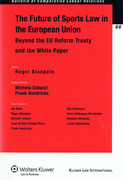 Cover of The Future of Sports Law in the European Union: Beyond the EU reform Treaty and the White Paper