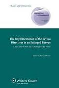Cover of The Implementation of the Seveso Directives in an Enlarged Europe: A Look into the Past and a Challenge for the Future