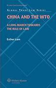 Cover of China and the World Trade Organization: A Long March towards the Rule of Law