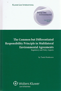 Cover of The Common but Differentiated Responsibility Principle in Multilateral Environmental Agreements: Regulatory and Policy Aspects