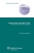Cover of Compensating Catastrophe Victims: A Comparative Law and Economics Approach