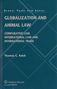 Cover of Globalization and Animal Law: Comparative Law, International Law and International Trade