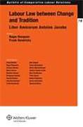 Cover of Labour Law between Change and Tradition: Liber Amicorum Antoine Jacobs