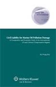 Cover of Civil Liability for Marine Oil Pollution Damage: A Comparative and Economic Study of the International, US and Chinese Compensation Regime