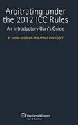 Cover of Arbitrating Under the 2012 ICC Rules: An Introductory User's Guide