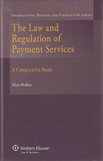 Cover of The Law and Regulation of Payment Services: A Comparative Study