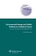 Cover of Environmental Damage and Liability Problems in a Multilevel Context: the Case of the Environmental Liability Directive