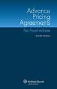Cover of Advance Pricing Agreements: Past, Present and Future