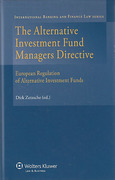 Cover of The Alternative Investment Fund Managers Directive: European Regulation of Investment Funds