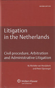 Cover of Litigation in the Netherlands: Civil Procedure, Arbitration and Administrative Litigation