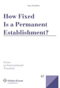 Cover of How Fixed Is a Permanent Establishment?