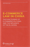 Cover of E-Commerce Law in China: The Functioning of E-Commerce in China and the Influence of the EU Model