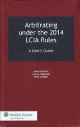 Cover of Arbitrating Under the 2014 LCIA Rules: A User's Guide