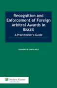 Cover of Recognition and Enforcement of Foreign Arbitral Awards in Brazil: A Practitioner&#8217;s Guide