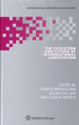 Cover of The Evolution and Future of International Arbitration
