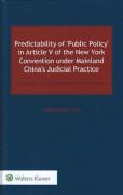 Cover of Predictability of Public Policy in Article V of the New York Convention under Mainland China's Judicial Practice