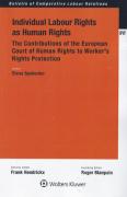 Cover of Individual Labour Rights as Human Rights: The Contributions of the European Court of Human Rights to Worker's Rights Protection