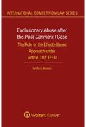 Cover of Exclusionary Abuse after the Post Denmark I Case: The Role of the Effects-Based Approach under Article 102 TFEU