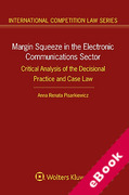 Cover of Margin Squeeze in the Electronic Communications Sector: Critical Analysis of the Decisional Practice and Case Law (eBook)