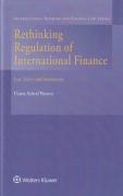Cover of Rethinking Regulation of International Finance: Law, Policy and Institutions