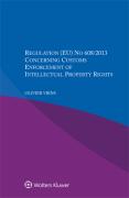 Cover of Regulation (EU) No 608/2013 Concerning Customs Enforcement of Intellectual Property Rights