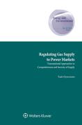 Cover of Regulating Gas Supply to Power Markets: Transnational Approaches to Competitiveness and Security of Supply