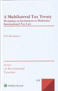 Cover of A Multilateral Tax Treaty: Designing an Instrument to Modernise International Tax Law
