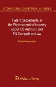 Cover of Patent Settlements in the Pharmaceutical Industry under US Antitrust and EU Competition Law