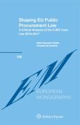 Cover of Shaping EU Public Procurement Law: A Critical Analysis of the CJEU Case Law 2015-2017