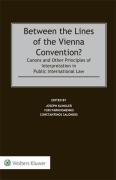 Cover of Between the Lines of the Vienna Convention? Canons and Other Principles of Interpretation in Public International Law